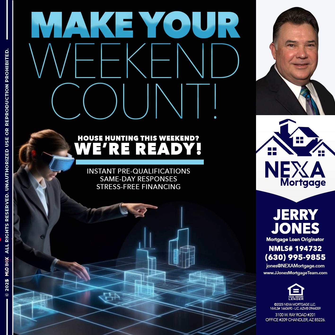 MAKE YOUR WEEKEND COUNT - Jerry Jones -Mortgage Loan Originator