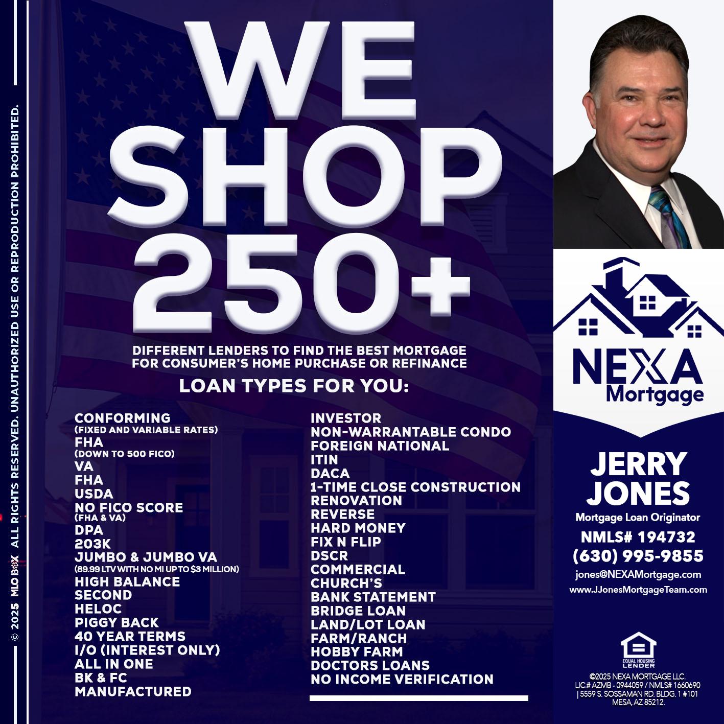 WE SHOP 250+ - Jerry Jones -Mortgage Loan Originator