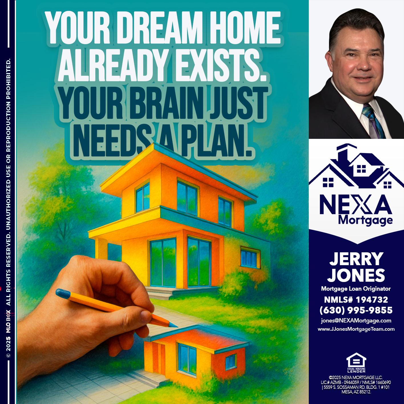 YOUR DREAM HOME - Jerry Jones -Mortgage Loan Originator