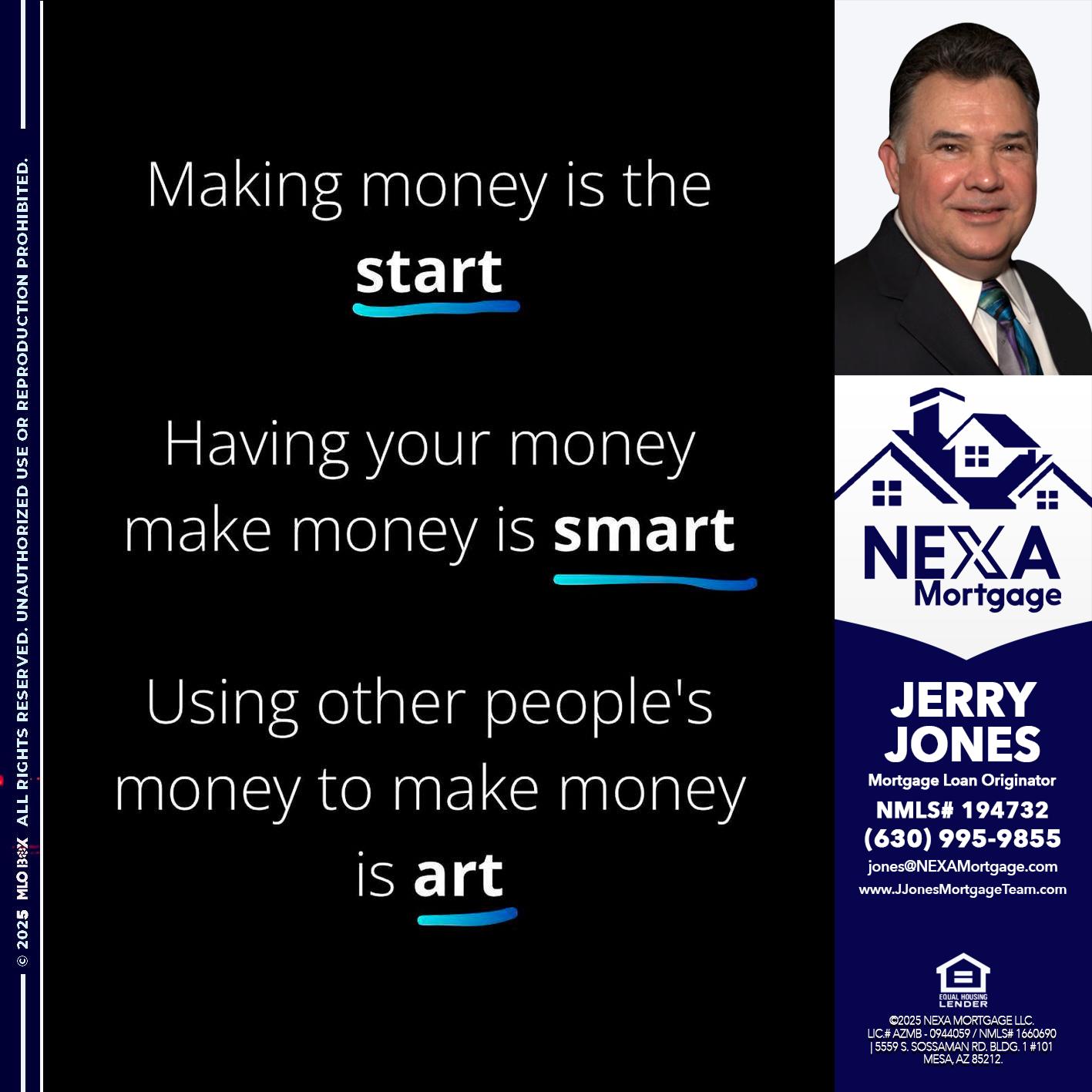 MAKING MONEY IS - Jerry Jones -Mortgage Loan Originator