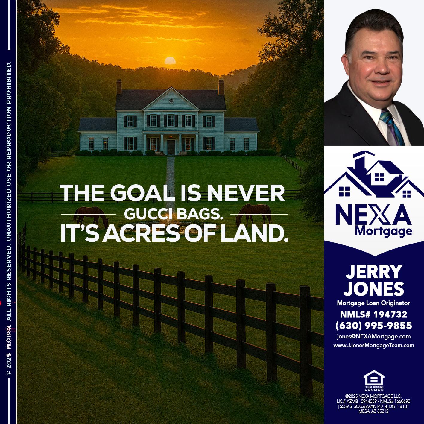 THE GOAL IS NEVER - Jerry Jones -Mortgage Loan Originator