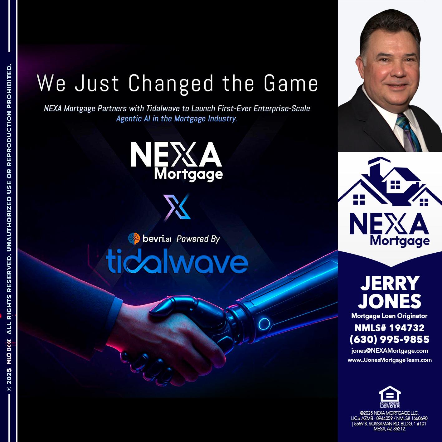 we just change - Jerry Jones -Mortgage Loan Originator