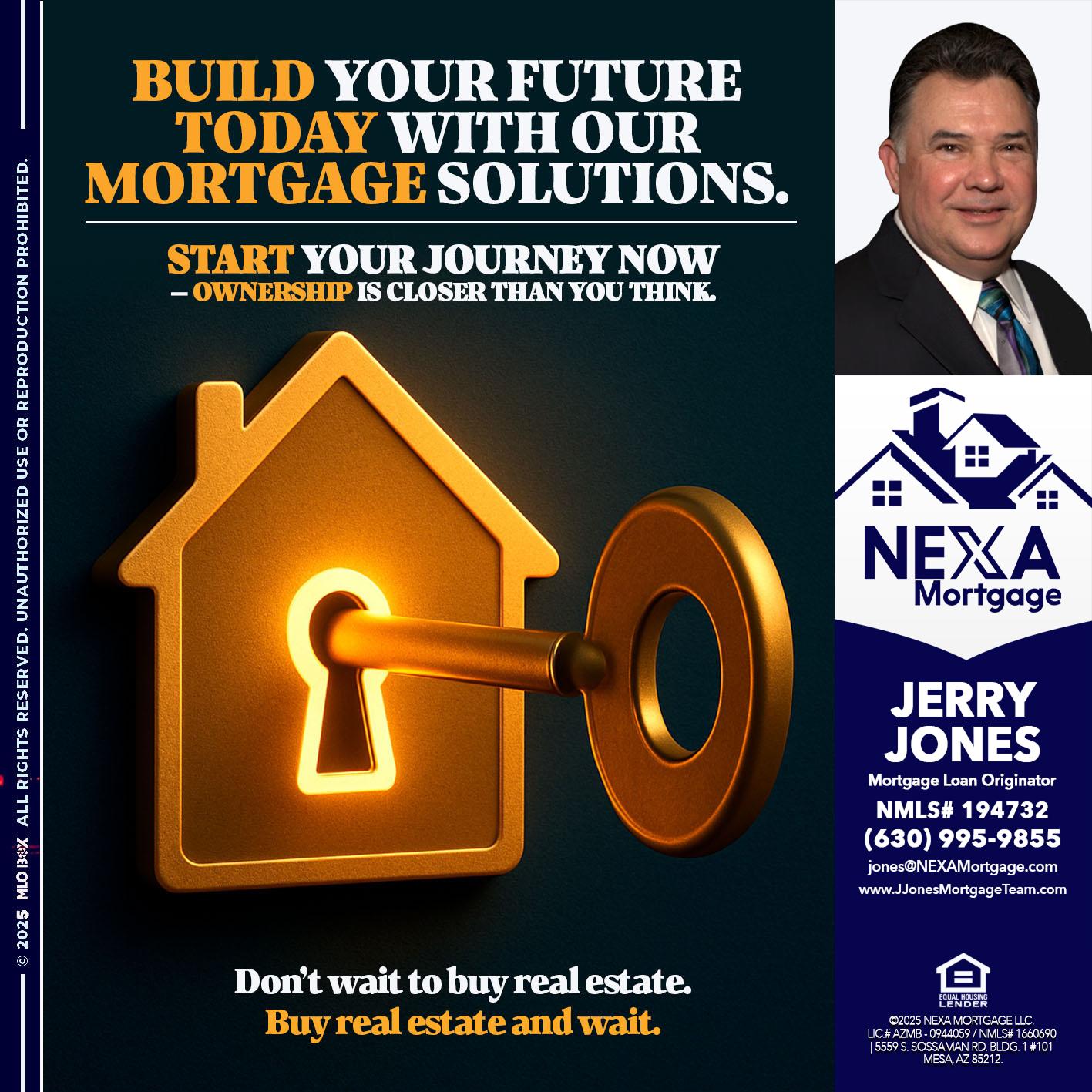 BUILD YOUR FUTURE - Jerry Jones -Mortgage Loan Originator