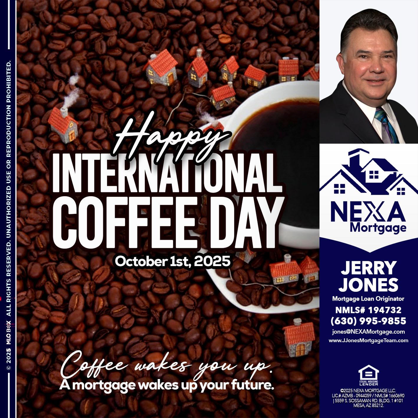INTERNATIONAL COFFEE DAY - Jerry Jones -Mortgage Loan Originator