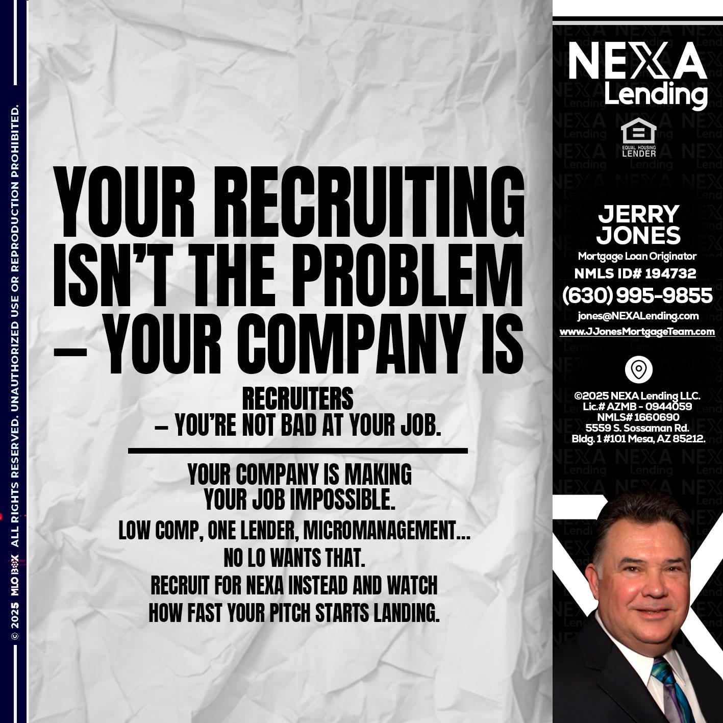 YOUR RECRUITING - Jerry Jones -Mortgage Loan Originator