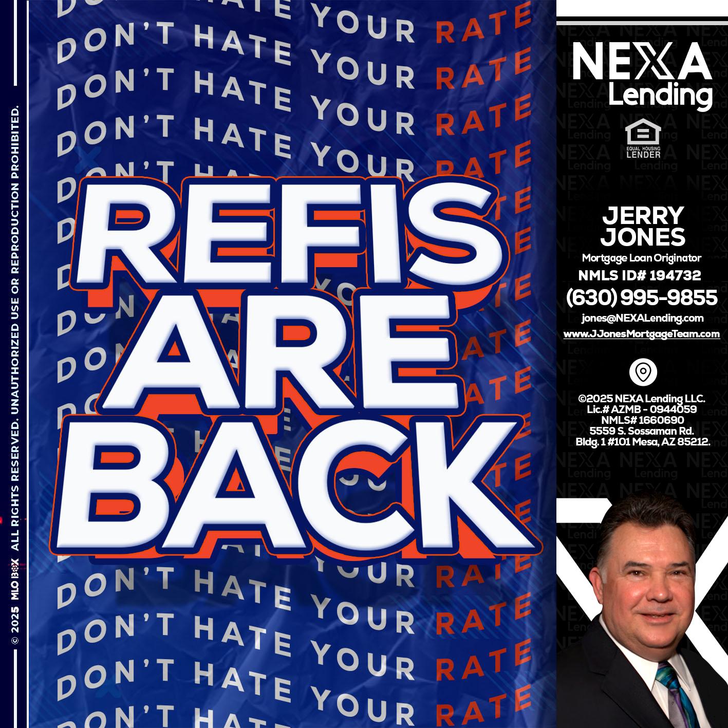 refis are back - Jerry Jones -Mortgage Loan Originator