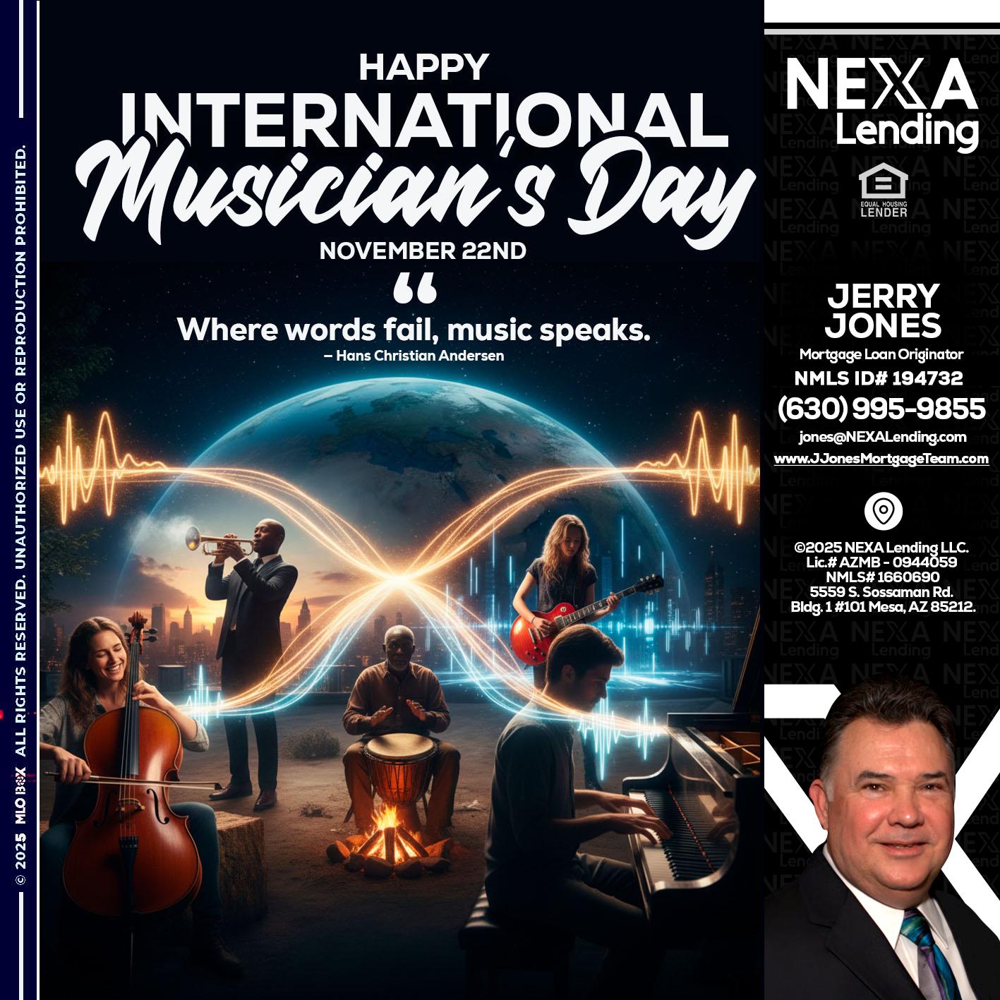 HAPPY INTERNATIONAL MUSICIAN'S DAY - Jerry Jones -Mortgage Loan Originator