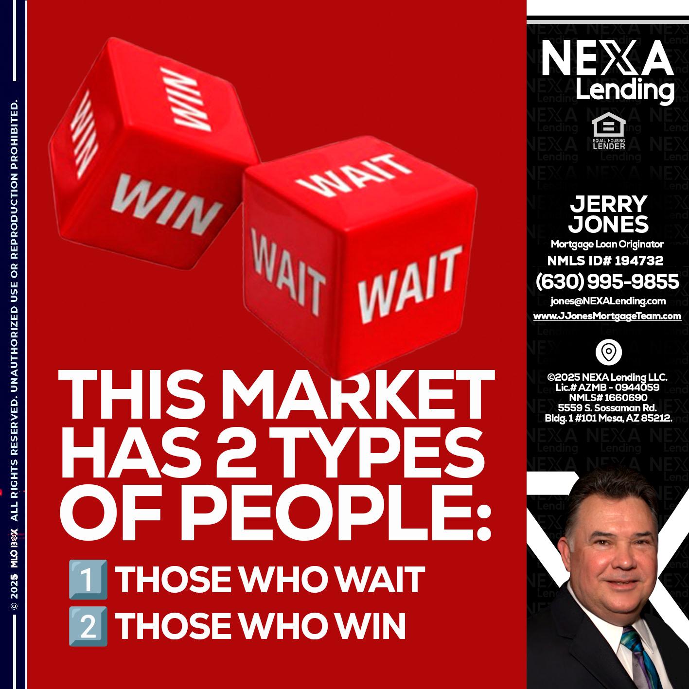 this market - Jerry Jones -Mortgage Loan Originator