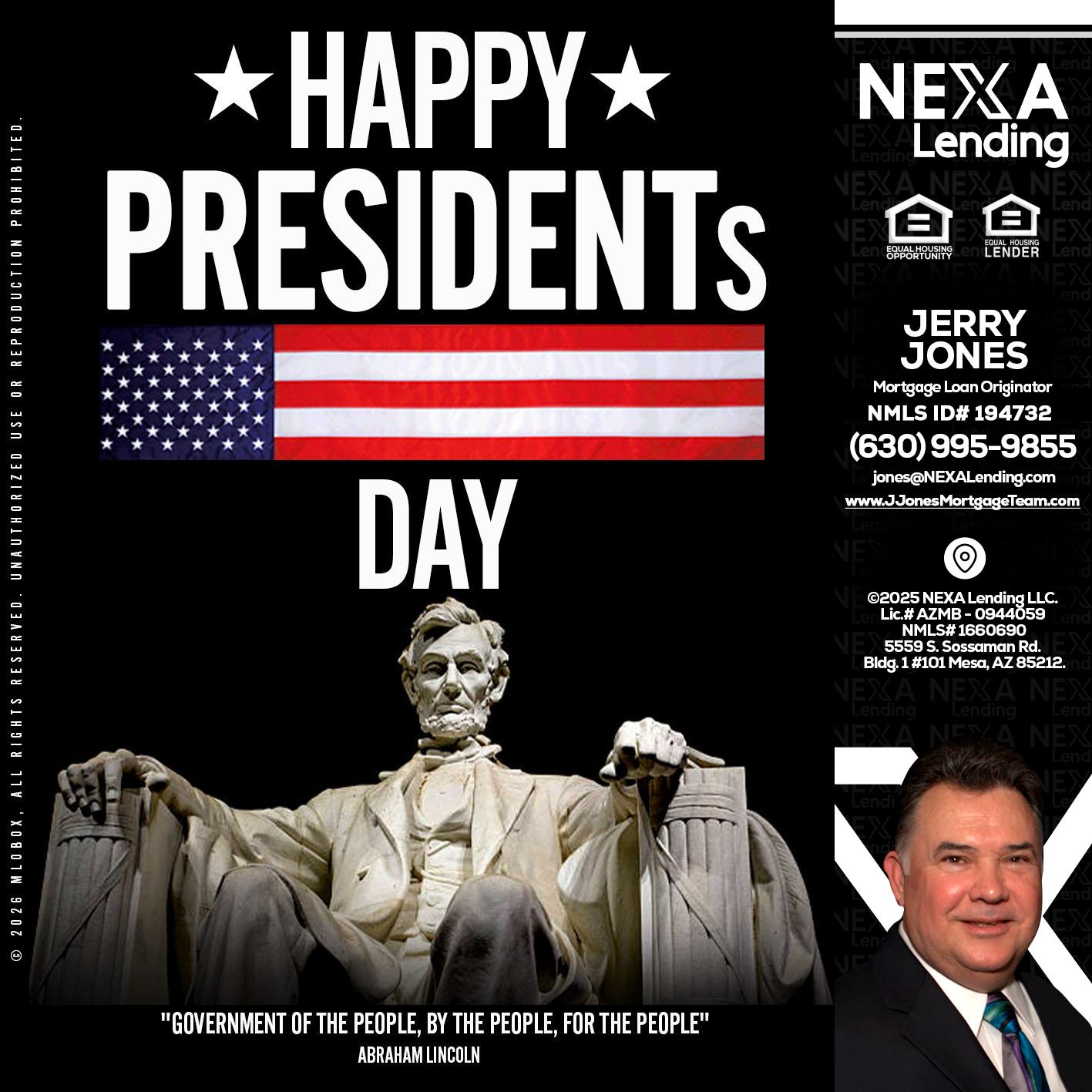 happy presidents day - Jerry Jones -Mortgage Loan Originator