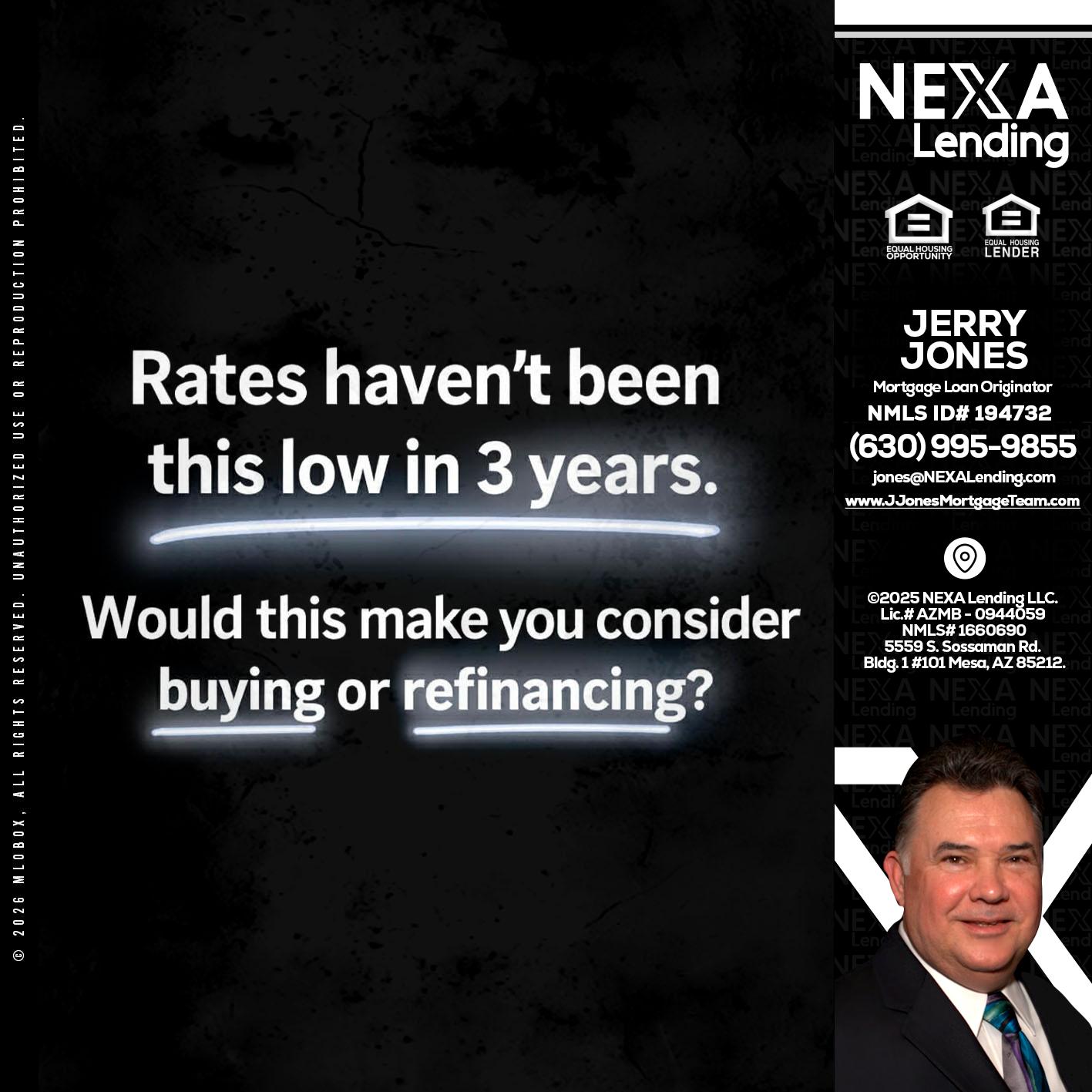 RATES HAVEN'T - Jerry Jones -Mortgage Loan Originator