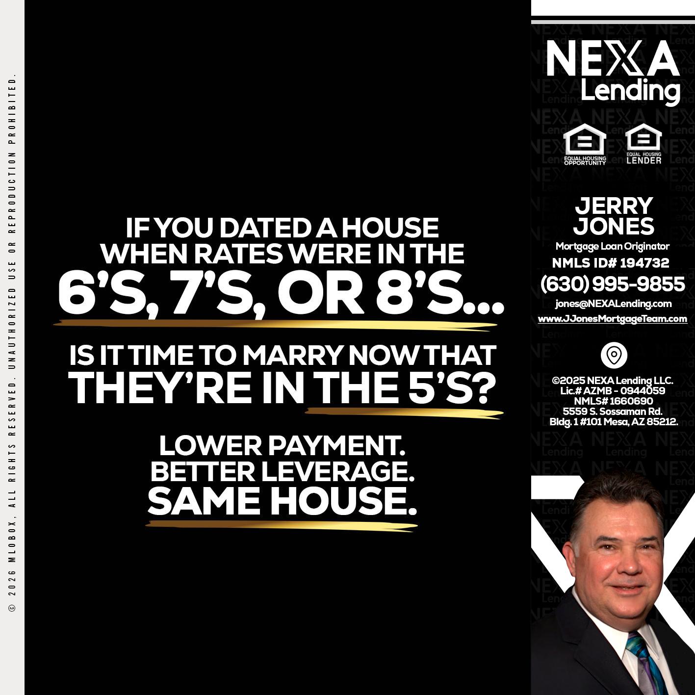 if you dated a house - Jerry Jones -Mortgage Loan Originator