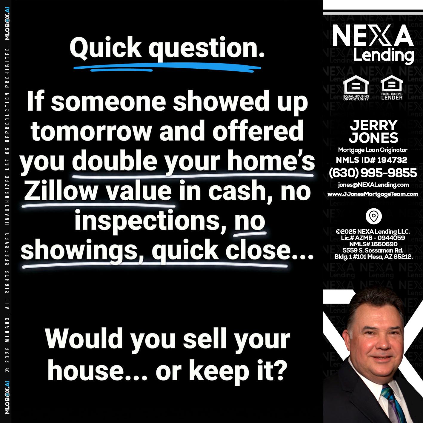 QUICK QUESTION - Jerry Jones -Mortgage Loan Originator
