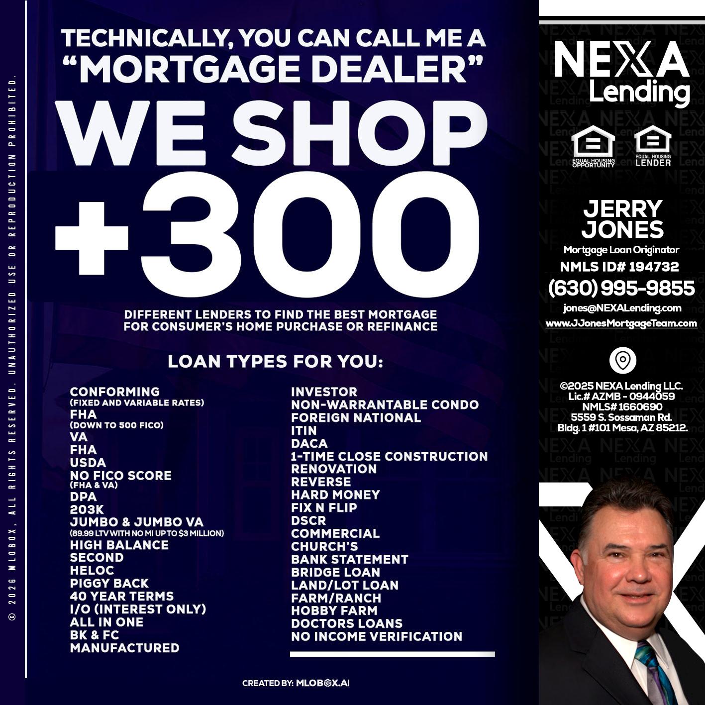 300+ LENDERS - Jerry Jones -Mortgage Loan Originator