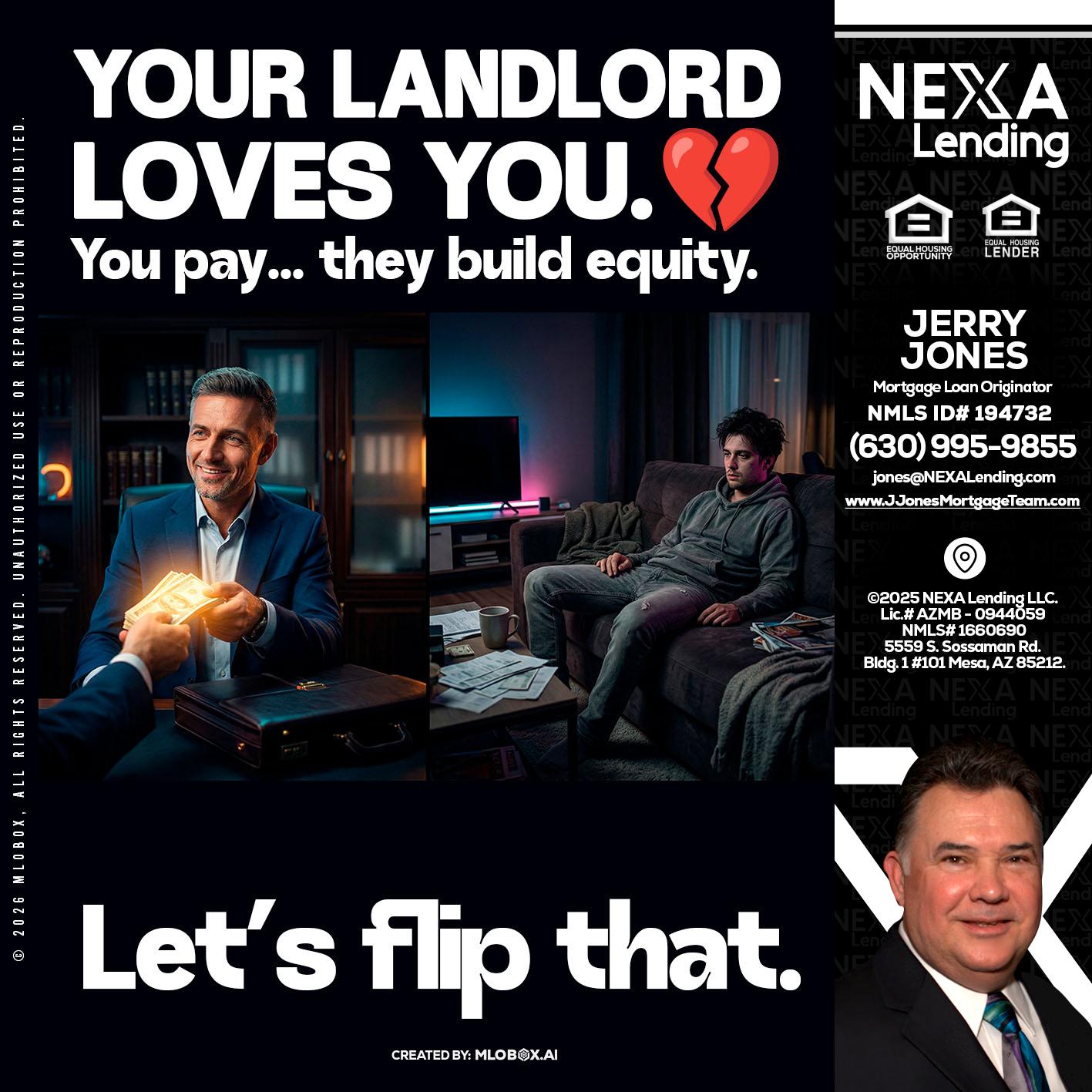 your landlord - Jerry Jones -Mortgage Loan Originator