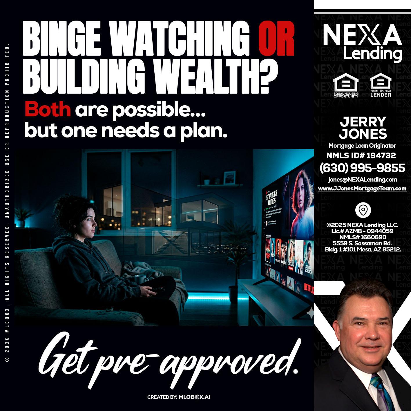 BINGE WATCHING - Jerry Jones -Mortgage Loan Originator