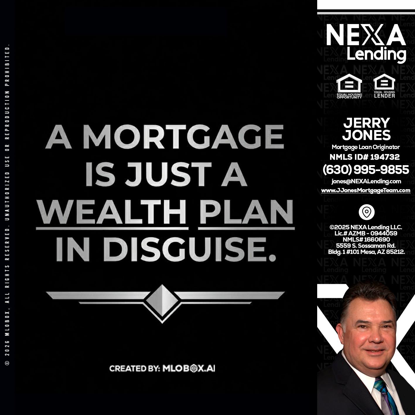 a mortgage is just - Jerry Jones -Mortgage Loan Originator
