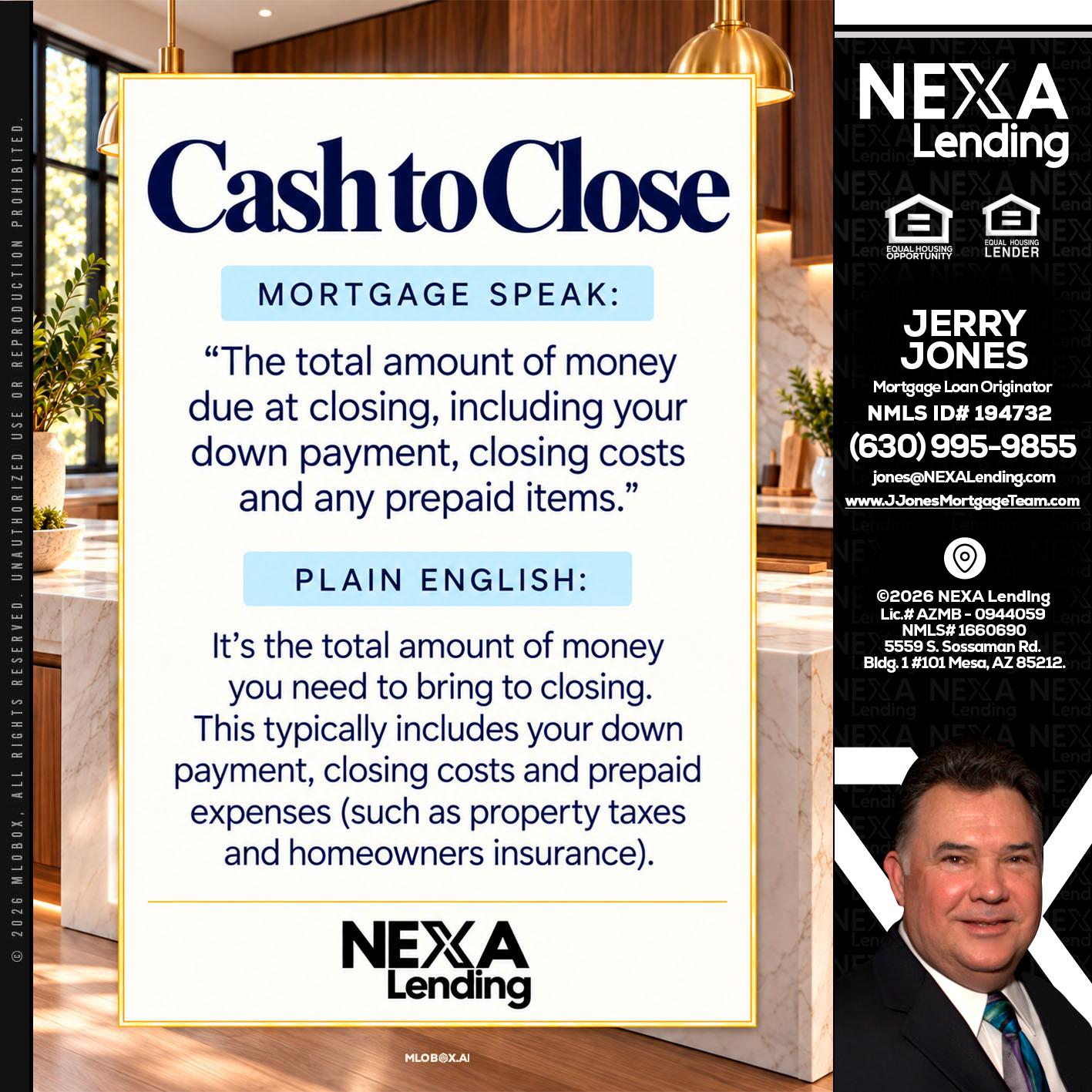 CASH TO CLOSE - Jerry Jones -Mortgage Loan Originator